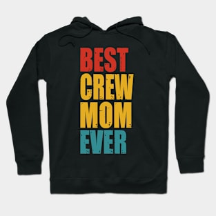 Vintage Best Crew Mom Ever T-shirt Hoodie